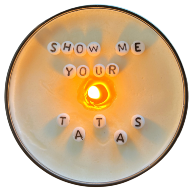Just Another Fricken Candle Co. | Message in a Candle | Show Me Your Tatas