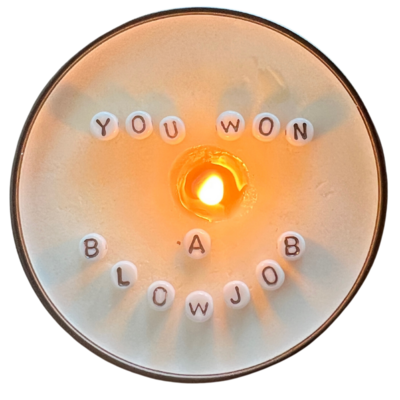 Just Another Fricken Candle Co. | Message in a Candle | You Won A Blowjob