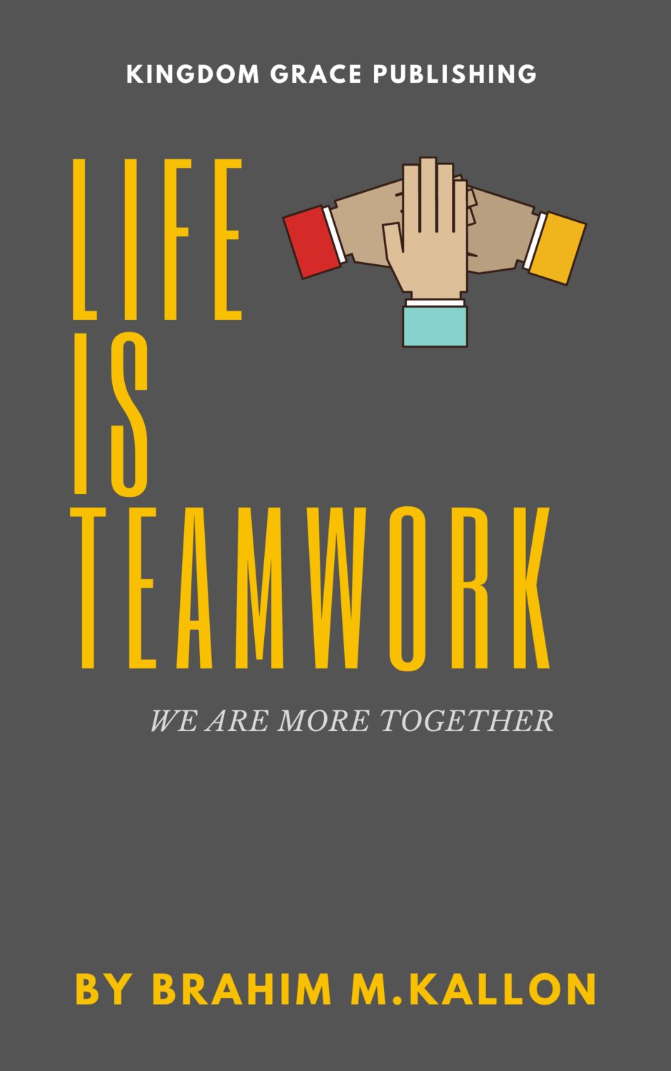 Life Is Teamwork