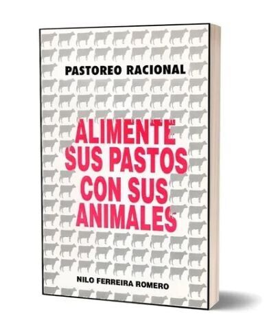 ALIMENTE SUS PASTOS CON SUS ANIMALES