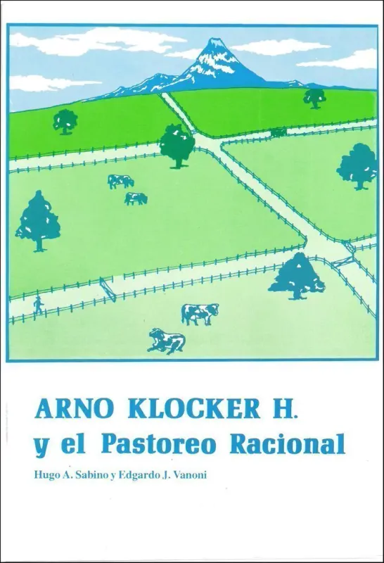 ARNO KLOCKER y el PASTOREO RACIONAL