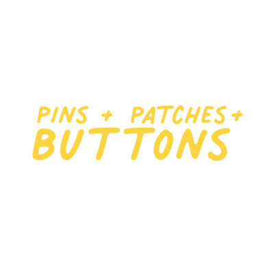 Pins + Patches + Buttons