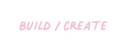 Build/Create