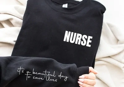 Nurse Its A Beautiful Day To Save Lives Crewneck