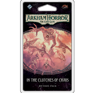 In the Clutches of Chaos Mythos Pack - Arkham Horror LCG Exp