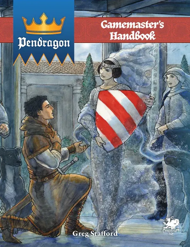 King Arthur Pendragon RPG: Pendragon Gamemaster's Guide King Arthur Pendragon RPG: Pendragon Gamemaster's Guide