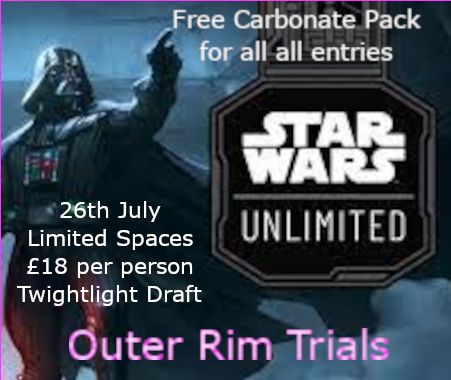 Event Star Wars Unlimited DRAFT Event Legends of the Force - Saturday 26th July  start 9:30 am (OUTER RIM)