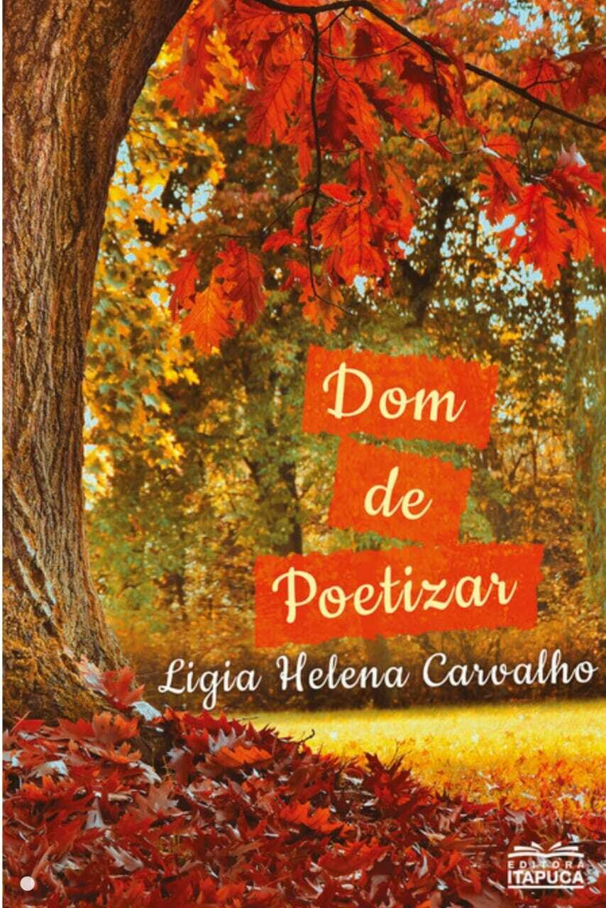 Livro DOM DE POETIZAR - Lívia Helena Carvalho