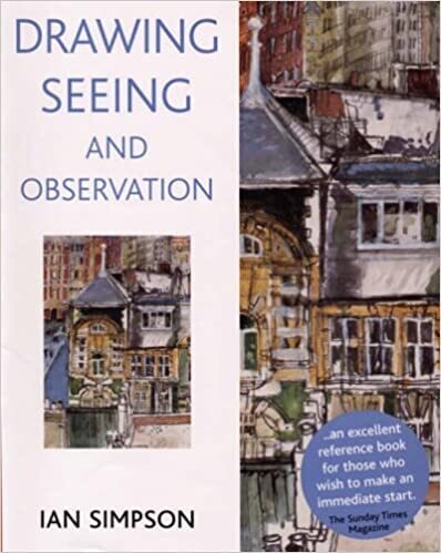 Drawing, Seeing and Observation - by Ian Simpson (paperback)