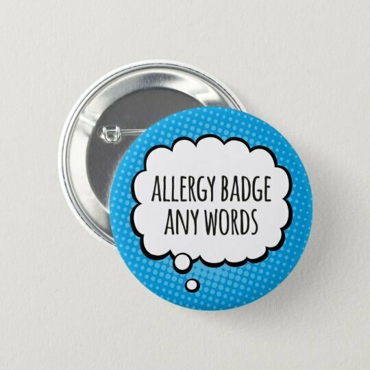 Personalised Allergy Badge / Button / Pin
