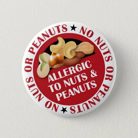 Allergic to Nuts & Peanuts Badge / Button / Pin