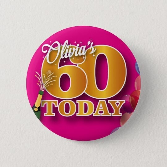 Personalised 60th birthday Badge / Button / Pin