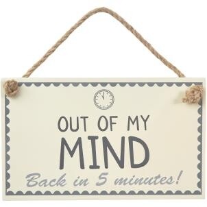 Out Of My Mind Back In 5 Sign