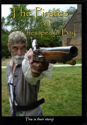 DVD The Pirates of Chesapeake Bay
"Ye olde informative & entertaining documentary"