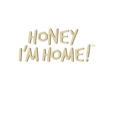 Honey I&#39;m Home