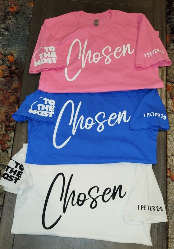 ToTheMost... &quot;Chosen&quot; T-Shirt Unisex