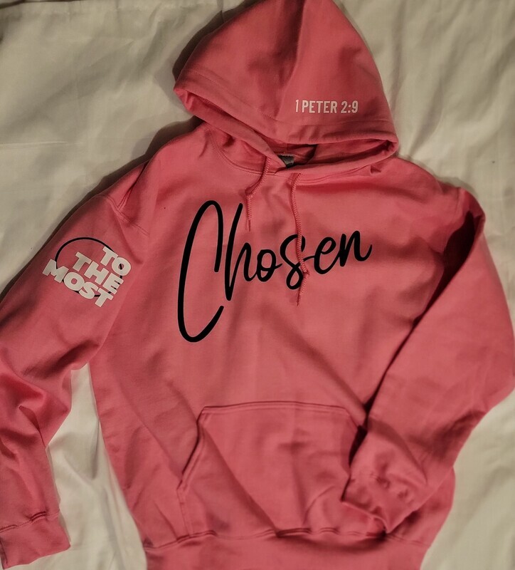 ToTheMost... &quot;CHOSEN&quot; Pullover Hoodie