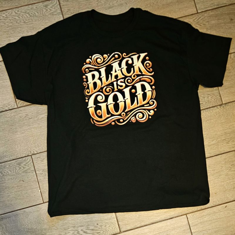ToTheMost... &quot;Black Is Gold&quot; T Shirt