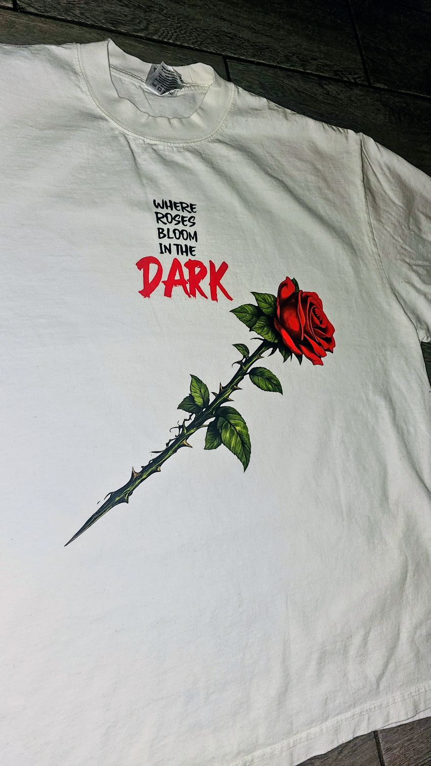 ToTheMost... "Where Roses Bloom in the Dark" T-Shirt Unisex