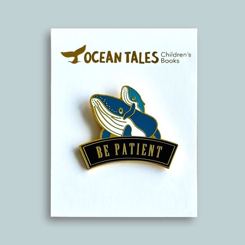 BE PATIENT (Enamel Pin)