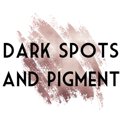 Dark Spots and Pigment