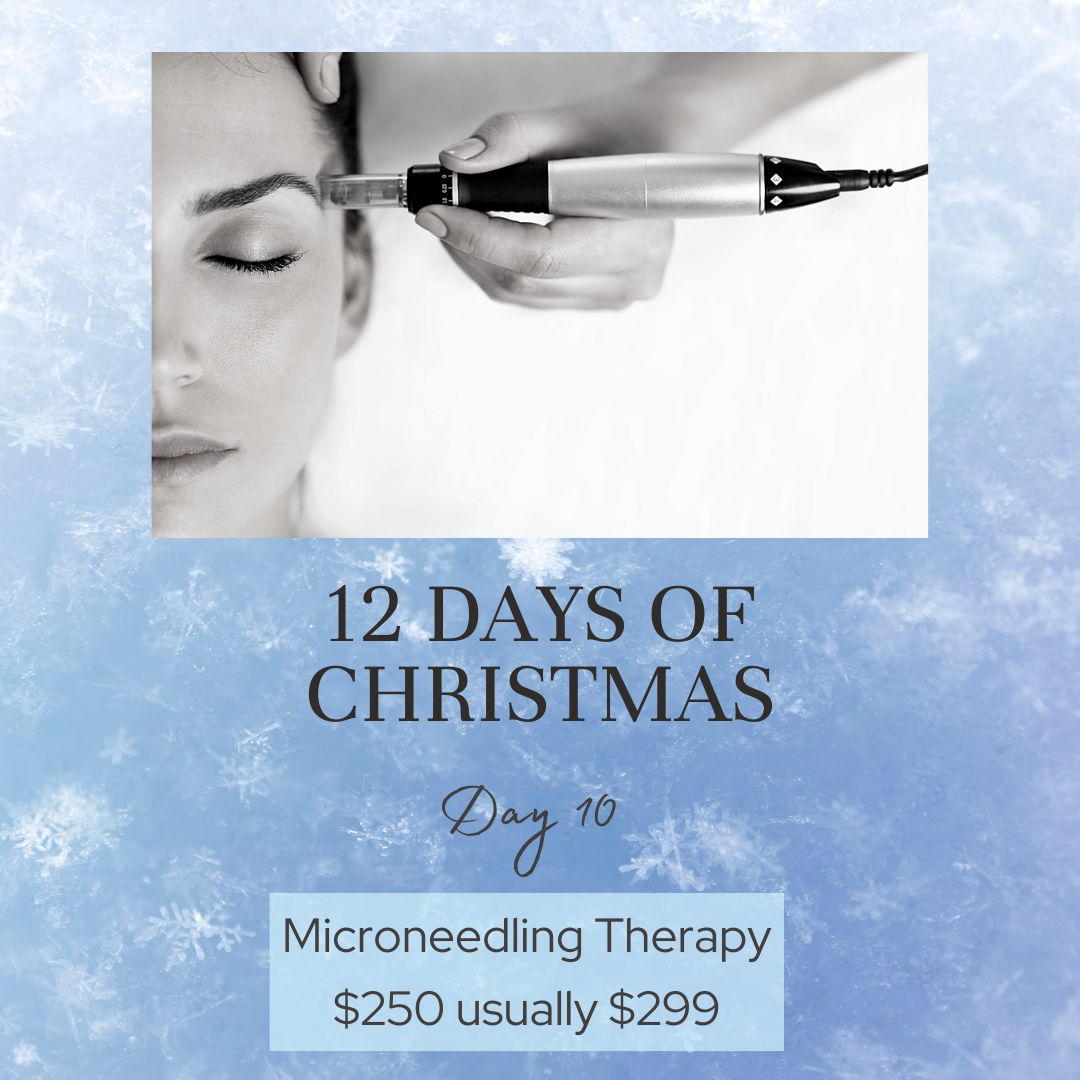 Day #10 - microneedling $250 regularly $299