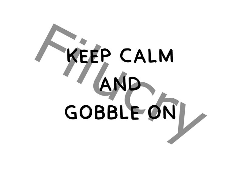 Keep calm and gobble on Banner, digital download, SVG / JPG / PNG / PDF