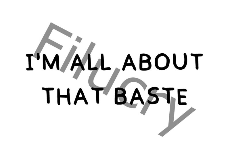 I'm all about that baste Banner, digital download, SVG / JPG / PNG / PDF