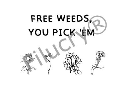 "Free weeds you pick 'em" Banner, Digitaler Download, SVG / JPG / PNG / PDF