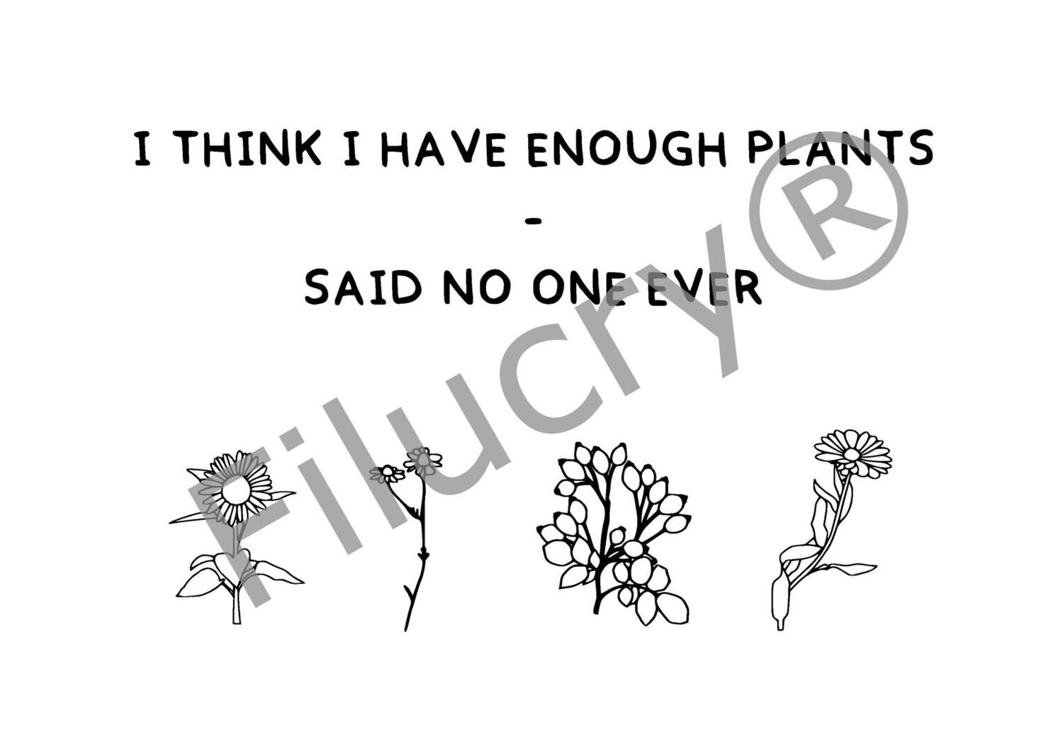 "I think I have enough plants - said no one ever" Banner, Digitaler Download, SVG / JPG / PNG / PDF