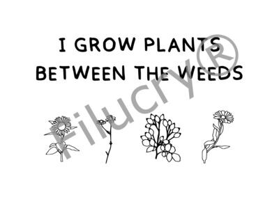 "I grow plants between the weeds" Banner, Digitaler Download, SVG / JPG / PNG / PDF