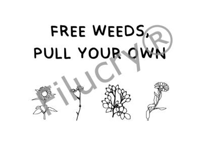 "Free weeds, pull your own" Banner, Digitaler Download, SVG / JPG / PNG / PDF