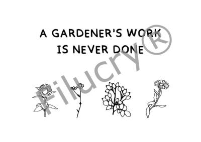 "A gardener's work is never done" Banner, Digitaler Download, SVG / JPG / PNG / PDF