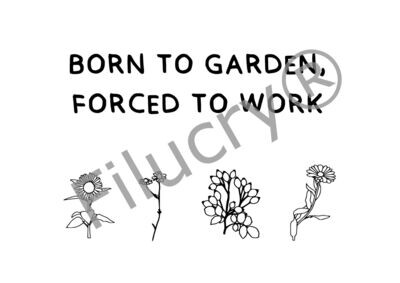 "Born to garden, forced to work" Banner, Digitaler Download, SVG / JPG / PNG / PDF