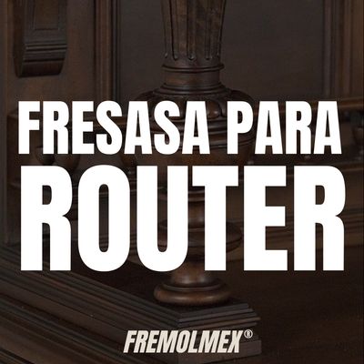 FRESAS PARA ROUTER