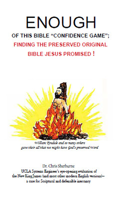 ENOUGH OF THIS BIBLE CONFIDENCE GAME;
FINDING THE PRESERVED ORIGINAL BIBLE JESUS PROMISED