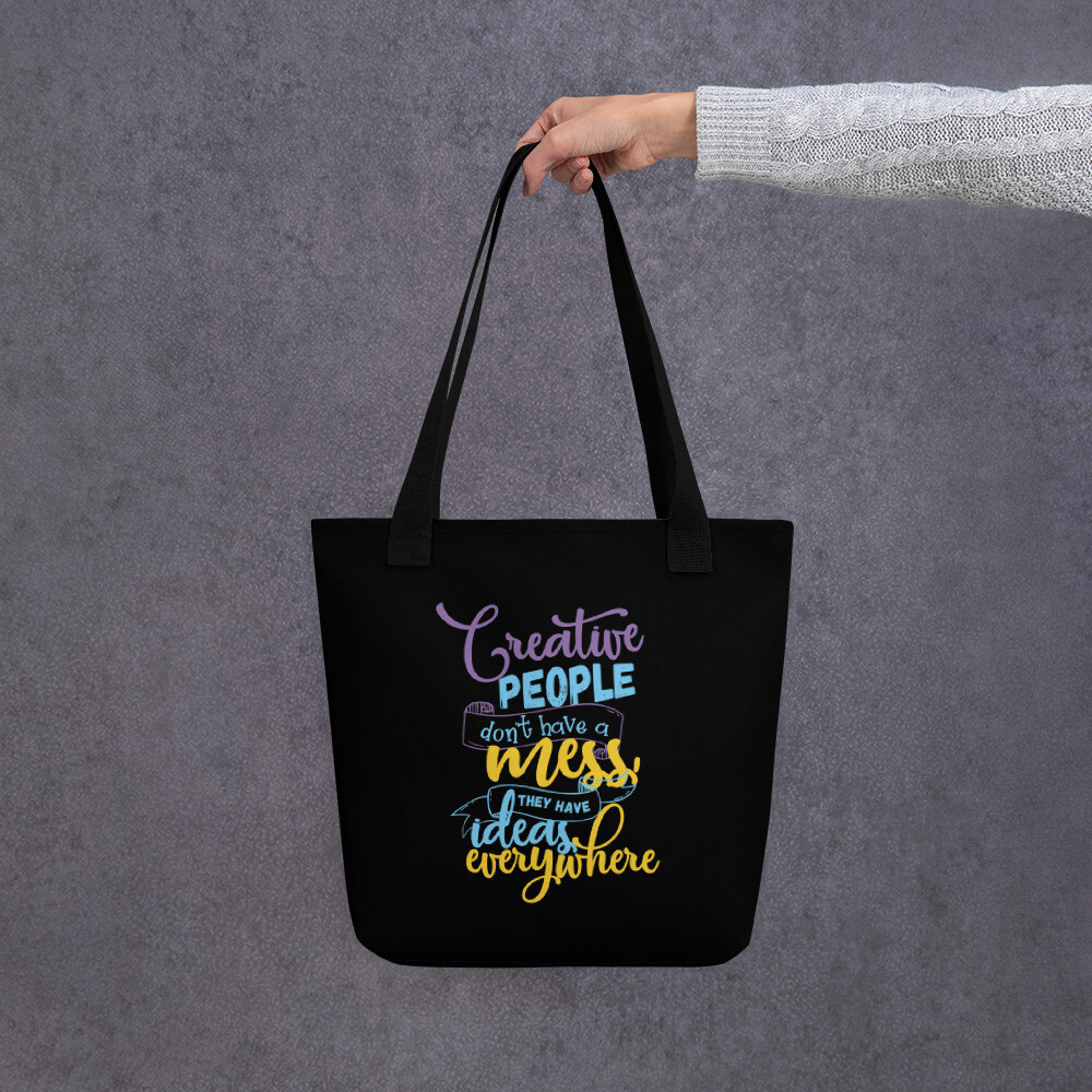 Creative People Don't have a Mess Quote Tote bag
