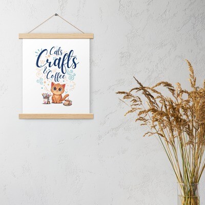 Cats, Crafts, and Coffee - Poster with hangers