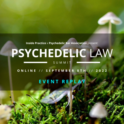 Psychedelic Law Summit Event Replay