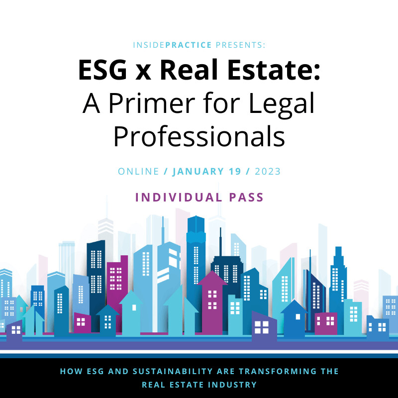 ESG x Real Estate: A Primer for Legal Professionals Individual Enrollment