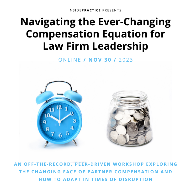 Navigating the Ever-Changing Compensation Equation for Law Firm Leadership - Team Registration