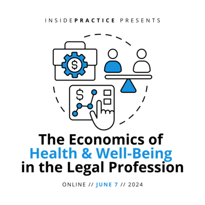 The Economics of Health & Wellbeing in the Legal Profession
