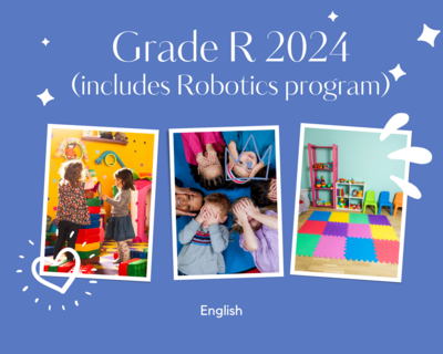 Grade R Program (Includes Robotics program) 2024 ENGLISH
