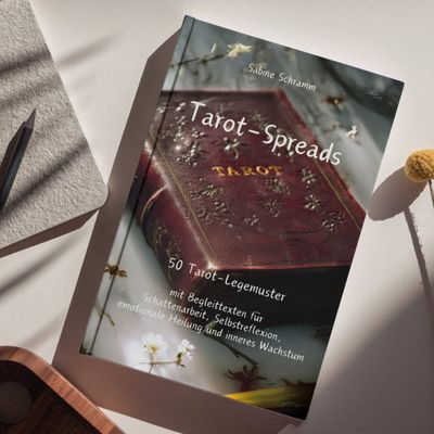 50 Tarot-Legemuster - mit Begleittexten für Schattenarbeit, Selbstreflexion, emotionale Heilung und inneres Wachstum 50 Tarot-Legemuster - mit Begleittexten für Schattenarbeit, Selbstreflexion, emotionale Heilung und inneres Wachstum