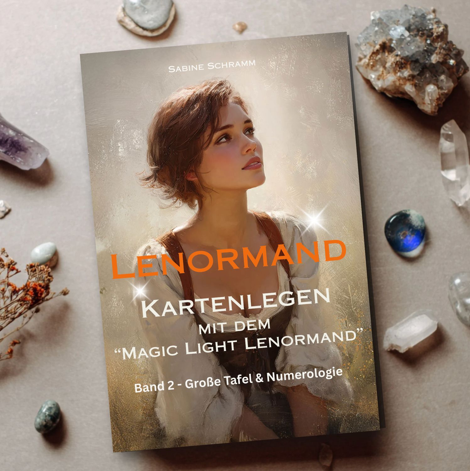 LENORMAND - Kartenlegen mit dem "Magic Light Lenormand" - Band 2 (Große Tafel + Numerologie)