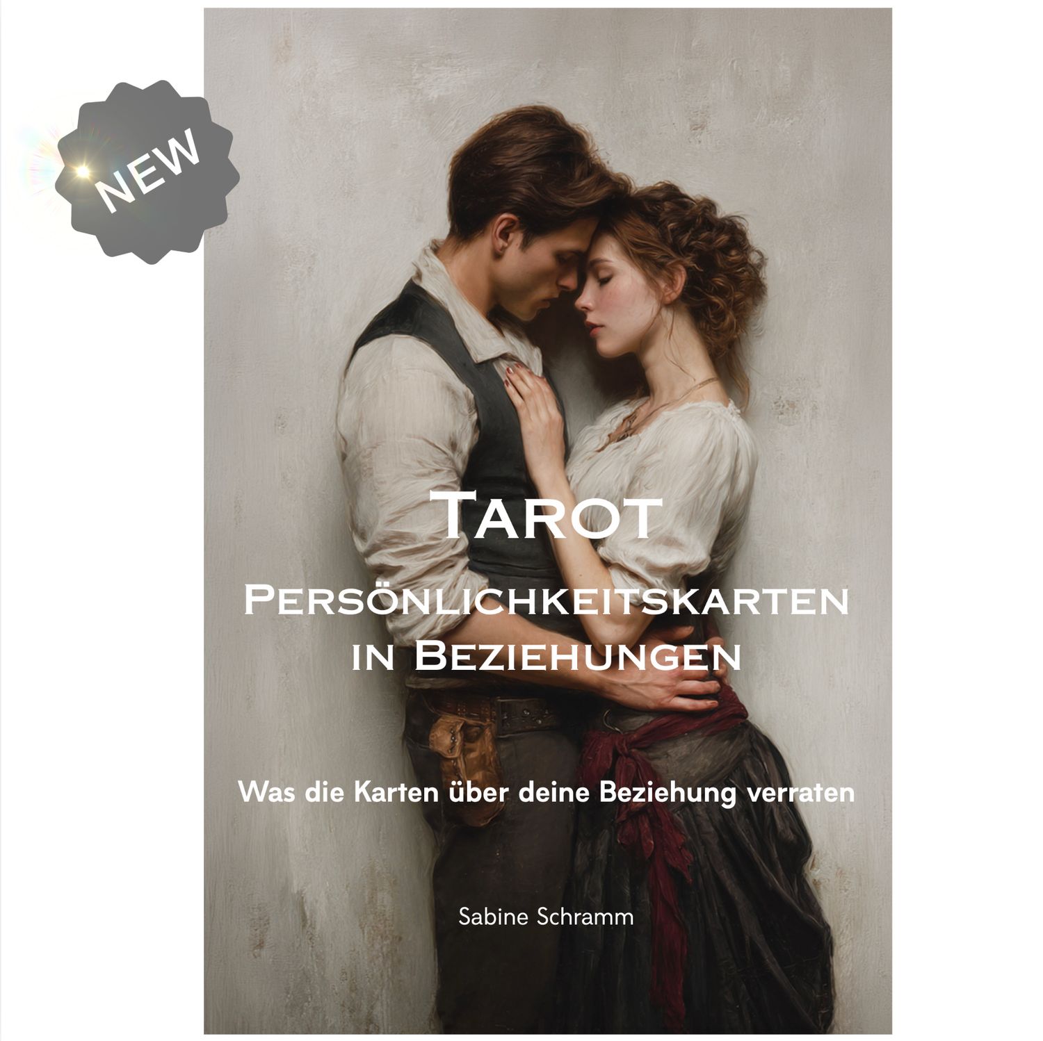 TAROT Buch TAROT Buch "Persönlichkeitskarten in Beziehungen - Was die Karten über deine Beziehung verraten"