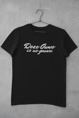T shirt - Deze Ouwe Is Ne Gouwe