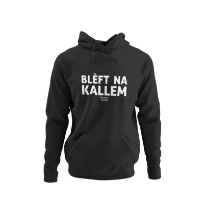 HOODIE - BLÈFT NA KALLEM