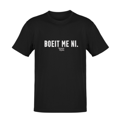 T shirt - Boeit me ni