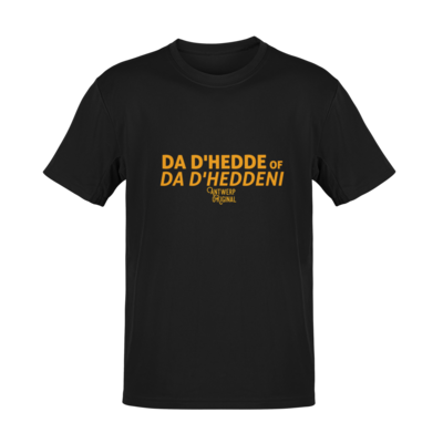 T shirt - Da d'hedde of da d'heddeni